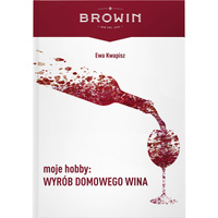 BROWIN - Książka "Moje hobby: wyrób domowego wina" - Ewa Kwapisz - 980005